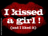 I KISSED A GIRL Pictures, Images and Photos